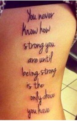 hình xăm chữ you never know how strong you are until being strong is the only choice you have
