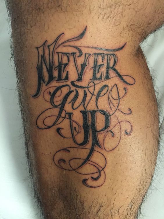 Gợi ý 700+ mẫu hình xăm chữ never give up khích lệ tinh thần - Genztattoo