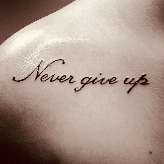 Gợi ý 700+ mẫu hình xăm chữ never give up khích lệ tinh thần - Genztattoo